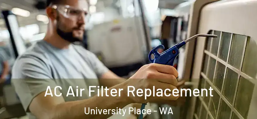  AC Air Filter Replacement University Place - WA