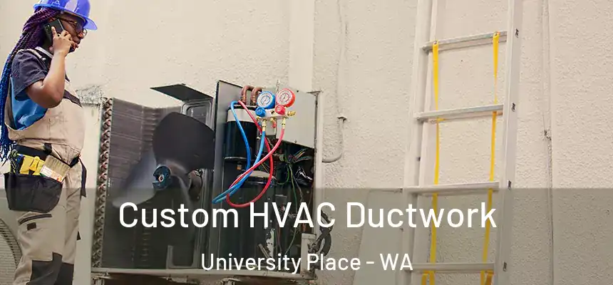  Custom HVAC Ductwork University Place - WA
