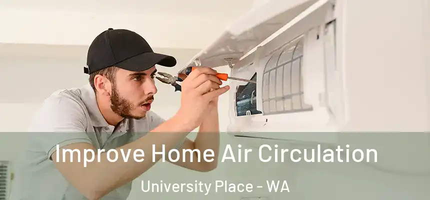Improve Home Air Circulation University Place - WA