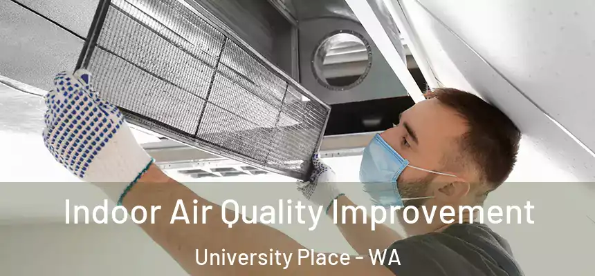  Indoor Air Quality Improvement University Place - WA