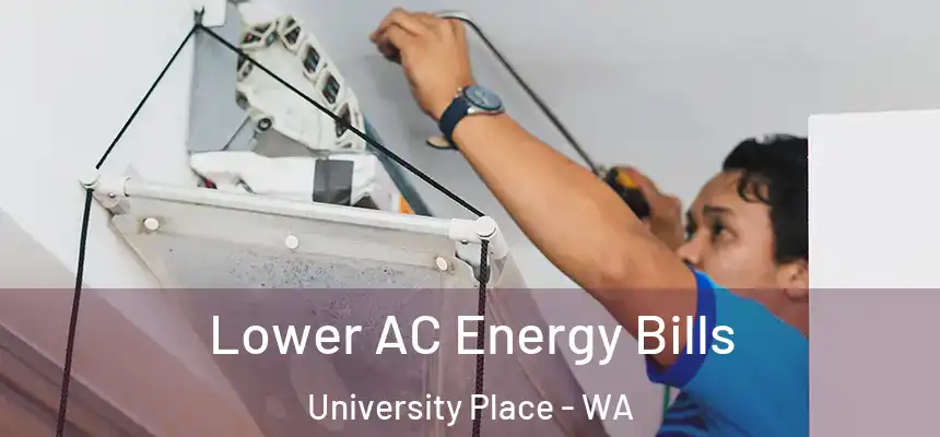 Lower AC Energy Bills University Place - WA