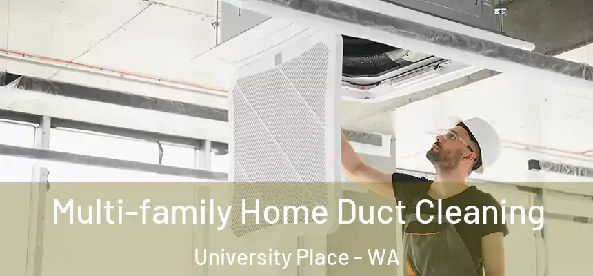  Multi-family Home Duct Cleaning University Place - WA